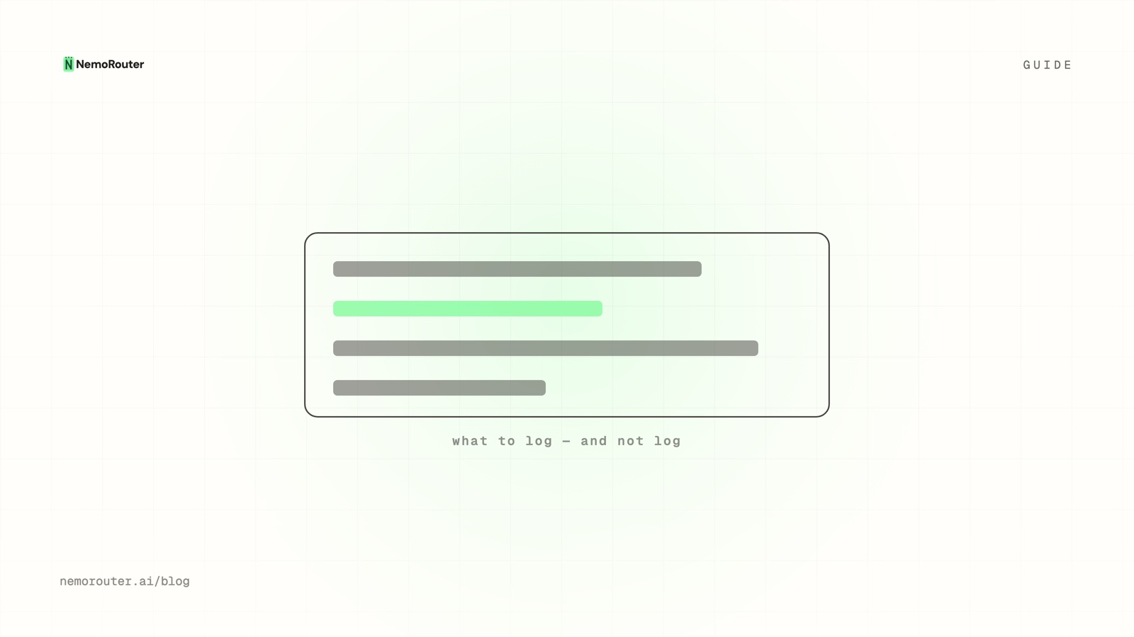 What to Log (and Not Log) on an LLM Gateway